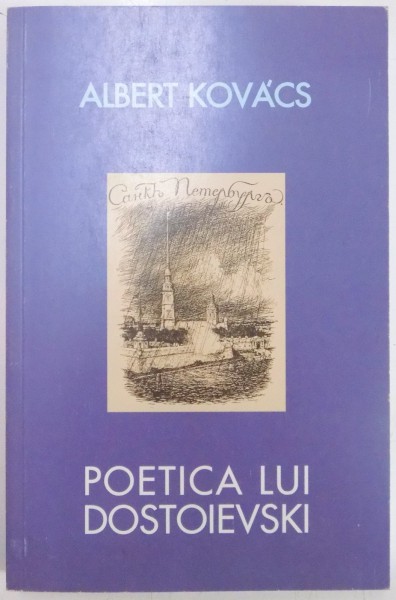 POETICA LUI DOSTOIEVSKI de ALBERT KOVACS , BUCURESTI 2007 , PREZINTA HALOURI DE APA