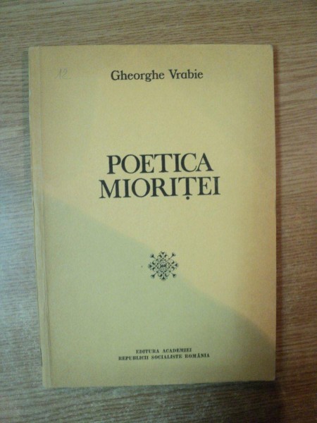 POETICA MIORITEI de GHEORGHE VRABIE , Bucuresti 1984