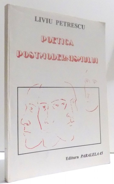 POETICA POSTMODERNISMULUI de LIVIU PETRESCU , 1996