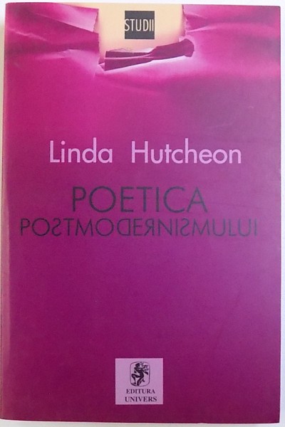 POETICA POSTMODERNULUI de LINDA HUTCHEON , 2002