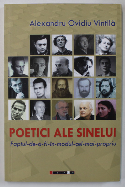 POETICI ALE SINELUI , FAPTUL - DE -A -FI - IN - MODUL - CEL - MAI - PROPRIU de ALEXANDRU OVIDIU VINTILA , ANII '2000