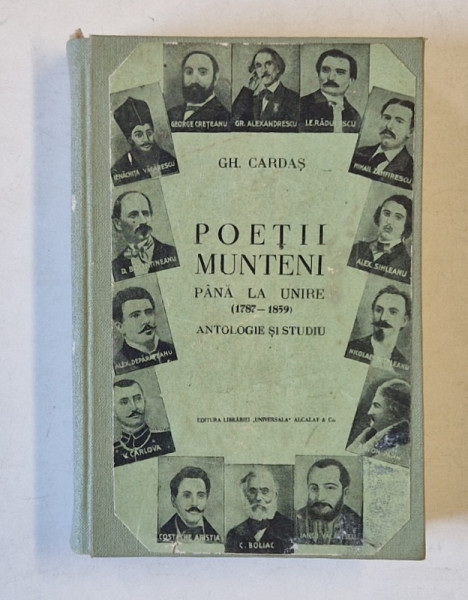 POETII MUNTENI PANA LA UNIRE (1787-1859). ANTOLOGIE SI STUDIU de GH. CARDAS