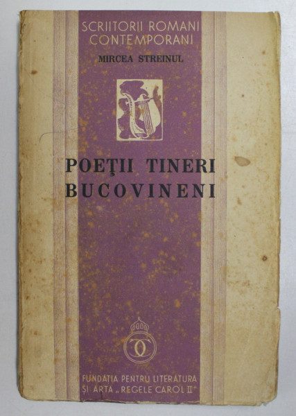 POETII TINERI BUCOVINENI de MIRCEA STREINUL , CU  14 PORTRETE IN PENITA DE RUDOLF RYBICZKA , 1938