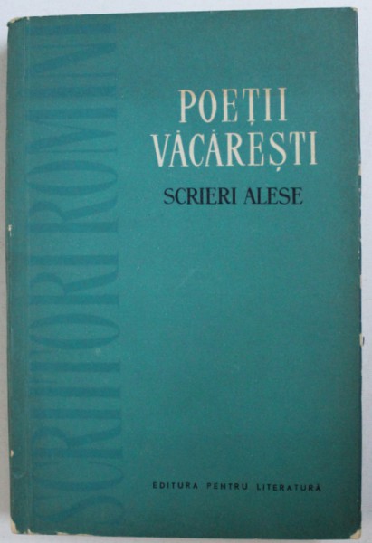 POETII VACARESTI - SCRIERI ALESE , editie de ELENA PIRU , introducere de AL . PIRU , 1961 , DEDICATIE*