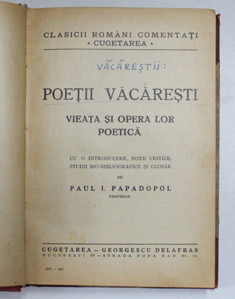 POETII VACARESTI - VIEATA SI OPERA LOR POETICA de PAUL I. PAPADOPOL , 1940