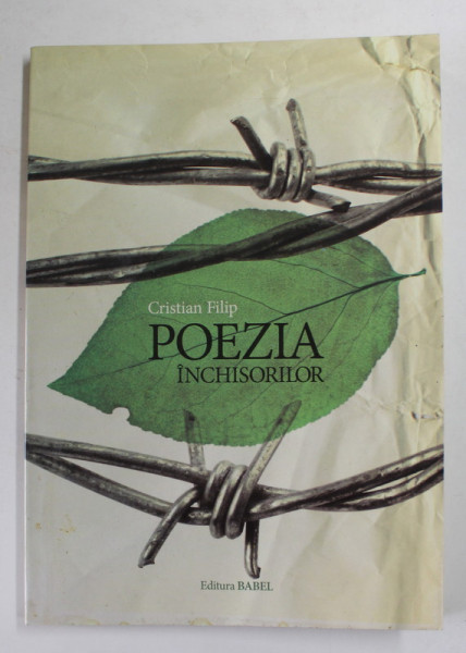 POEZIA INCHISORILOR , antologie de CRISTIAN FILIP , 2014