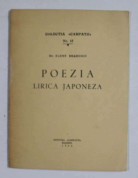 POEZIA LIRICA JAPONEZA de Dr. FAUST BRADESCU , 1962