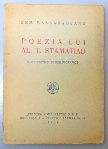 POEZIA LUI AL. T. STAMATIAD , NOTE CRITICE SI BIBLIOGRAFICE , 1937 , DEDICATIE*