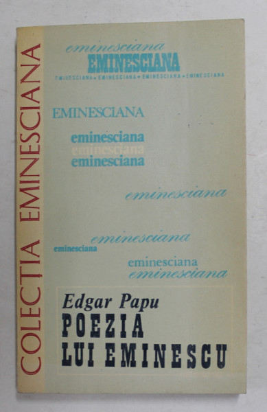 POEZIA LUI EMINESCU de EDGAR PAPU , 1979