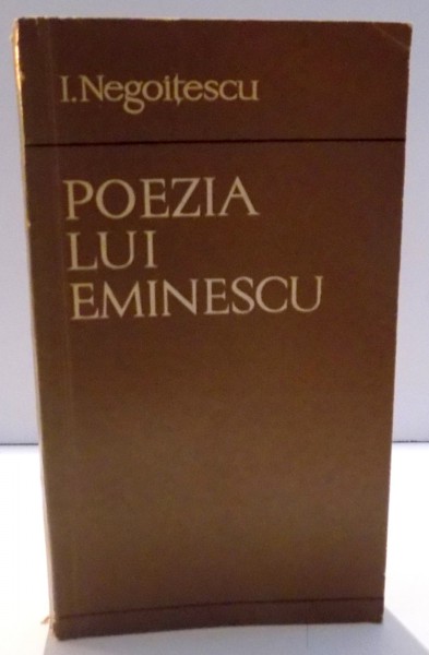 POEZIA LUI EMINESCU de I. NEGOITESCU , 1970