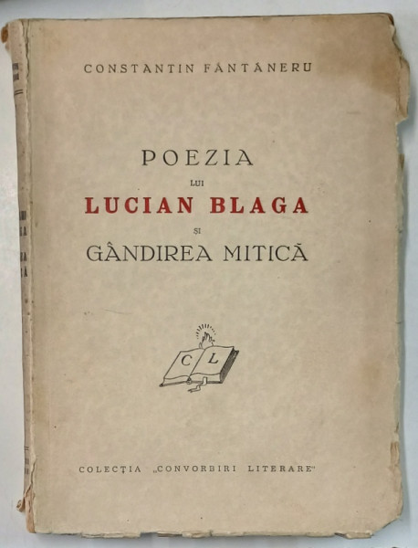 POEZIA  LUI LUCIAN BLAGA SI GANDIREA MITICA de CONSTANTIN FANTANERU , 1940 , DEDICATIE PENTRU COSTIN MURGESCU *