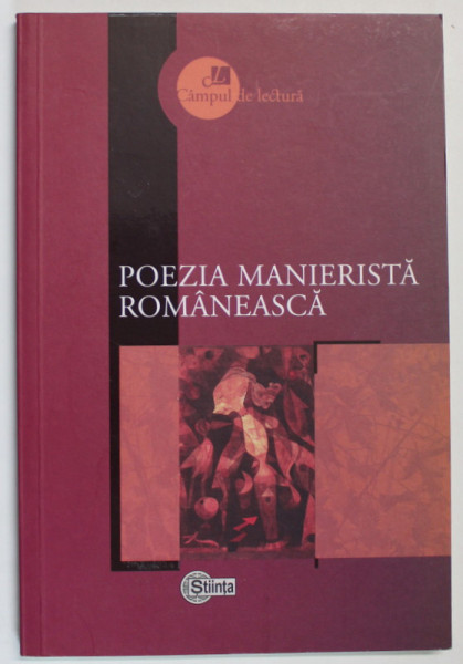POEZIA MANIERISTA ROMANEASCA , selectie a textelor de LUCIA TURCANU , 2015
