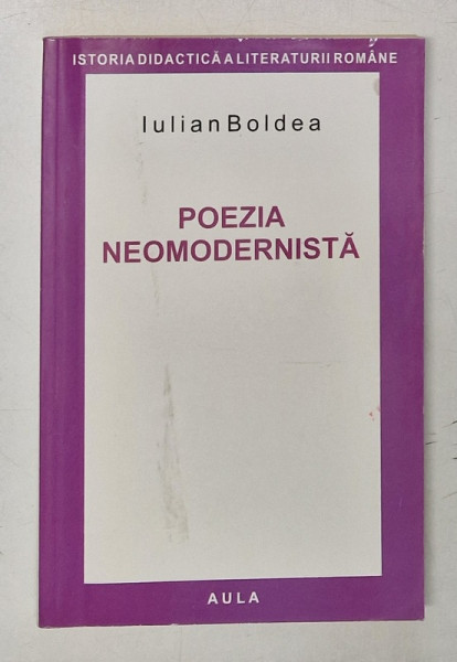 POEZIA NEOMODERNISTA de IULIAN BOLDEA , 2005