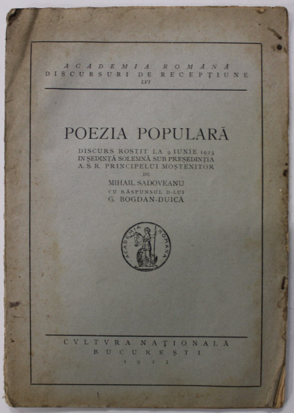 POEZIA POPULARA , DISCURS ROSTIT de MIHAIL SADOVEANU LA ACADEMIA ROMANA , 1923