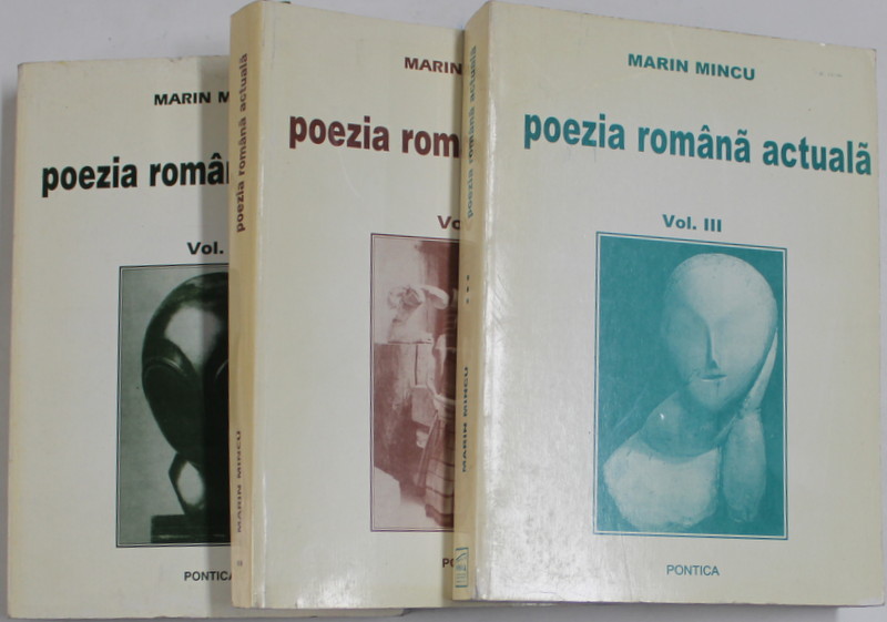 POEZIA ROMANA ACTUALA , VOL. I - III de MARIN MINCU , 1998