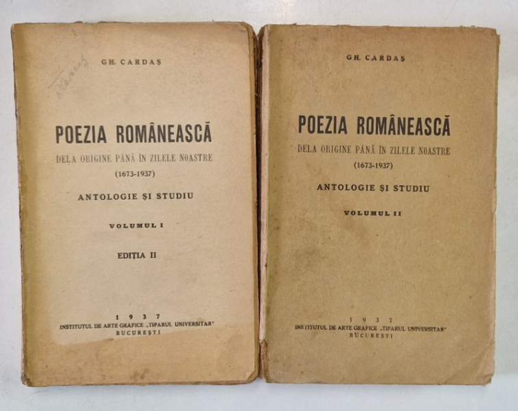 POEZIA ROMANEASCA DE LA ORIGINE PANA IN ZILELE NOASTRE , VOL. I - II , ANTOLOGIE SI STUDIU (1673 - 1937) de GH. CARDAS , 1937