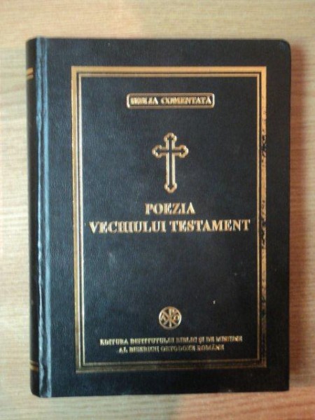 POEZIA VECHIULUI TESTAMENT , Bucuresti 2000