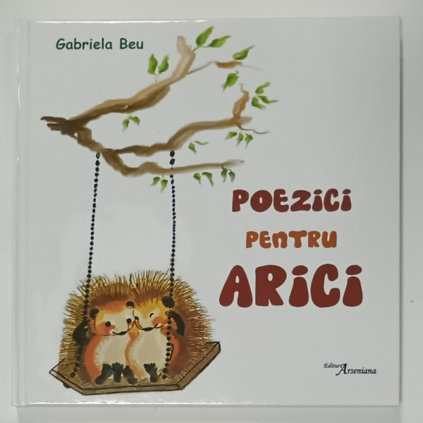 POEZICI PENTRU ARICI , text si desene de GABRIELA BEU , 2023