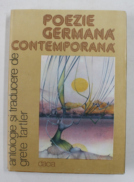 POEZIE GERMANA CONTEMPORANA , antologie de GRETE TARTLER , 1991