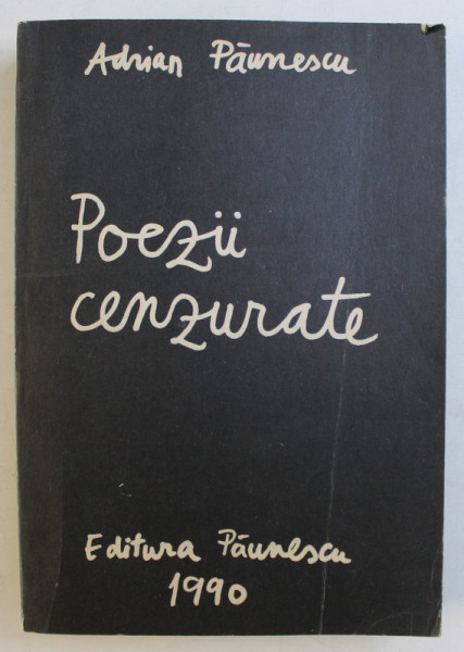 POEZII CENZURATE de ADRIAN PAUNESCU , 1990