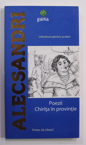 POEZII - CHIRITA IN PROVINCIE de VASILE ALECSANDRI , 2009
