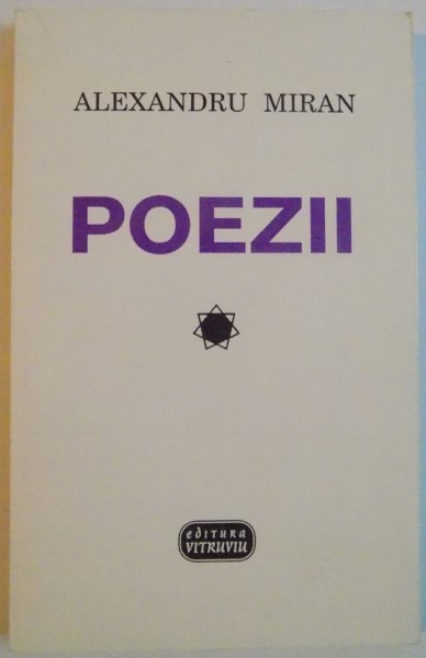 POEZII de ALEXANDRU MIRAN, 1998213, EDITURA VITRUVIU