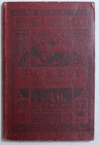 POEZII de CORNELIU MOLDOVANU , BIBLIOTECA ROMANEASCA ENCICLOPEDICA ' SOCEC ' NR. 5 , 1908 , PREZINTA HALOURI DE APA *