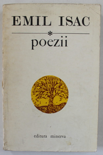 POEZII de EMIL ISAC , 1975 , CONTINE DEDICATIA FIULUI LUI EMIL ISAC CATRE VERONICA PORUMBACU *