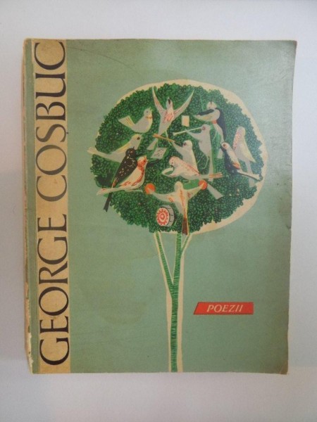 POEZII de GEORGE COSBUC , CONTINE ILUSTRATII DE A. STOICESCU