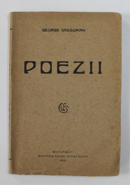 POEZII de GEORGE GREGORIAN , 1921, LIPSA O PARTE DIN PAGINA DE TITLU*