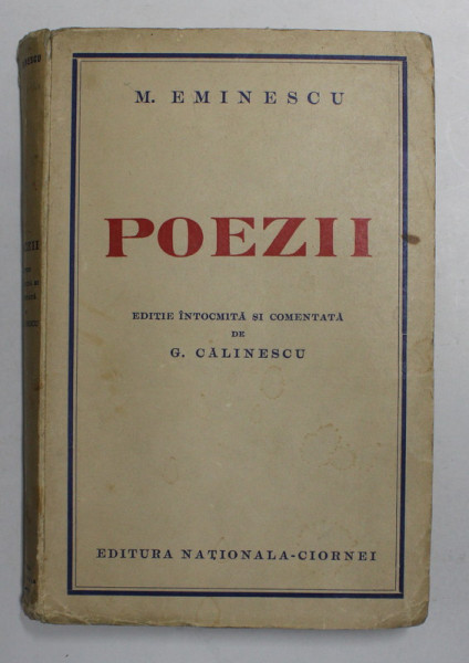 POEZII de M. EMINESCU , editie intocmita si comentata de GEORGE CALINESCU , 1938 , DEDICATIE DIN PARTEA EDITURII  CATRE STEFAN TITA *
