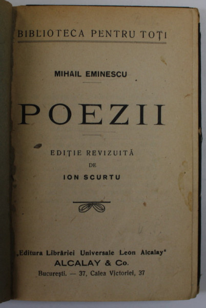 POEZII de MIHAI EMINESCU , edfitie revizuita de ION SCURTU , EDITIE DE INCEPUT DE SECOL XX