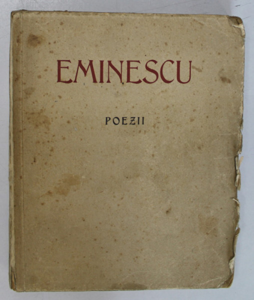 POEZII de MIHAI EMINESCU , EDITIE OMAGIALA , 1939 *COPERTA BROSATA