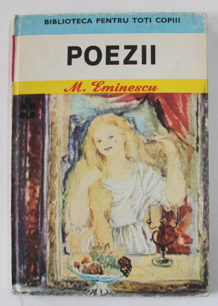 POEZII de MIHAI EMINESCU , ilustratii de LIGIA MACOVEI , 1983