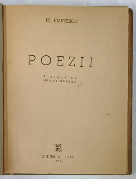 POEZII de MIHAI EMINESCU , prefata de MIHAI BENIUC , 1950 , LEGATURA DE ARTA , VOLUM OMAGIAL