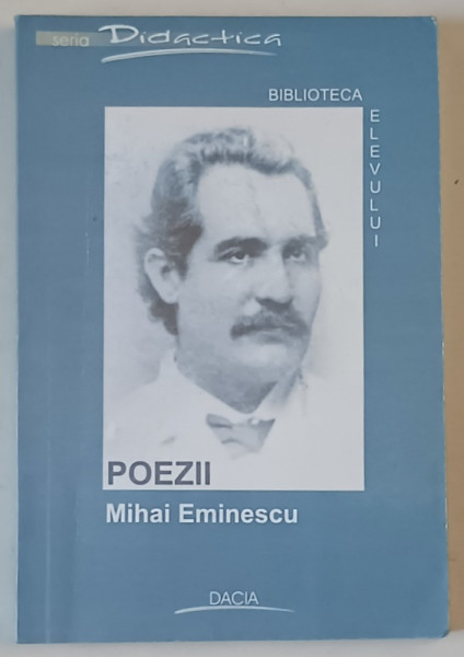 POEZII de MIHAI EMINESCU , SERIA ' DIDACTICA ' , 2005