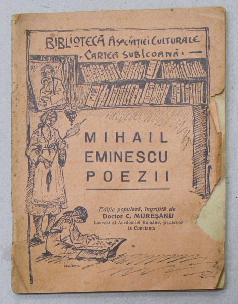 POEZII de MIHAIL EMINESCU , BIBLIOTECA ASOCIATIEI CUTURALE  CARTEA SUB ICOANA  NO. 2 , EDITIE INTERBELICA