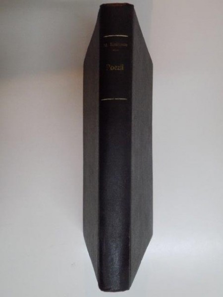 POEZII de MIHAIL EMINESCU , EDITIA INSTITUTULUI DE LITERATURA , CONTINE DEDICATIA REDACTORULUI MIHAIL DRAGOMIRESCU , 1937