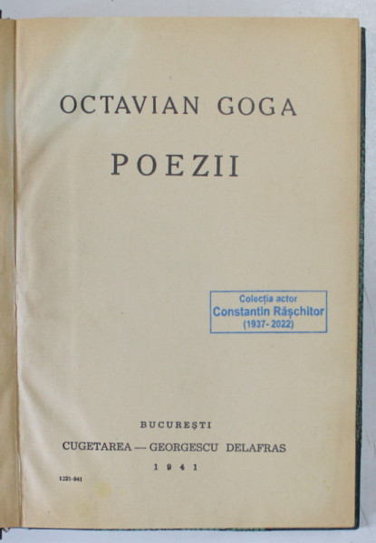 POEZII de OCTAVIAN GOGA , 1941 *EDITIE CARTONATA