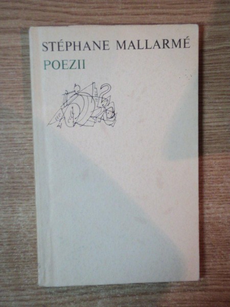 POEZII de STEPHANE MALLARME , Bucuresti 1972