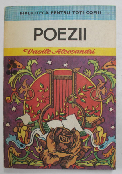 POEZII de VASILE ALECSANDRI , 1985 * EDITIE NECARTONATA