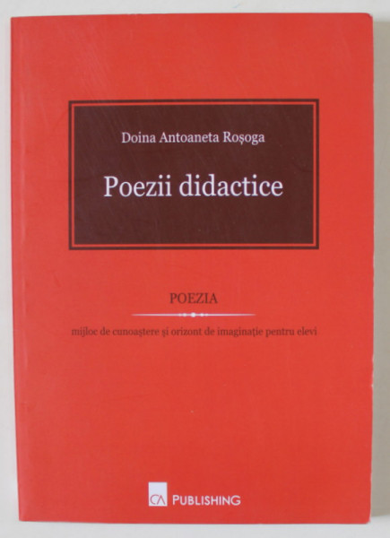 POEZII DIDACTICE de DOINA ANTOANETA ROSOGA , 2012