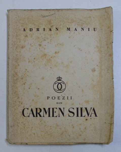 POEZII DIN CARMEN SILVA de ADRIAN MANIU, BUCURESTI 1936