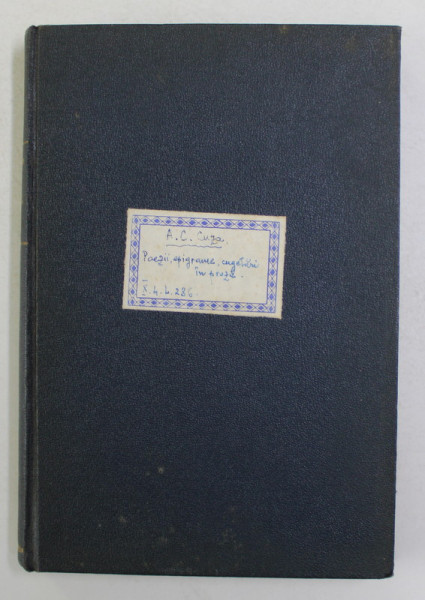 POEZII , EPIGRAME , CUGETARI IN PROZA de A.C. CUZA , 1939 , LIPSA PAGINA DE TITLU *
