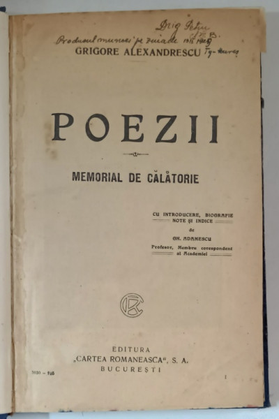 POEZII / MEMORIAL DE CALATORIE de GRIGORE ALEXANDRESCU cu introducere de GH. ADAMESCU ,  1925