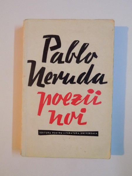 POEZII NOI de PABLO NERUDA 1963