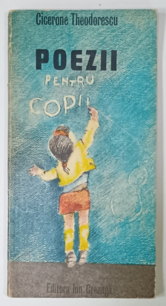POEZII PENTRU COPII de CICERONE THEODORESCU , ilustratii de GETA BRATESCU , 1975