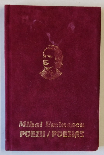 POEZII / POESIAS de MIHAI EMINESCU , 2000 *EDITIE BILINGVA ROMANO-PORTUGHEZA , *MINIMA UZURA