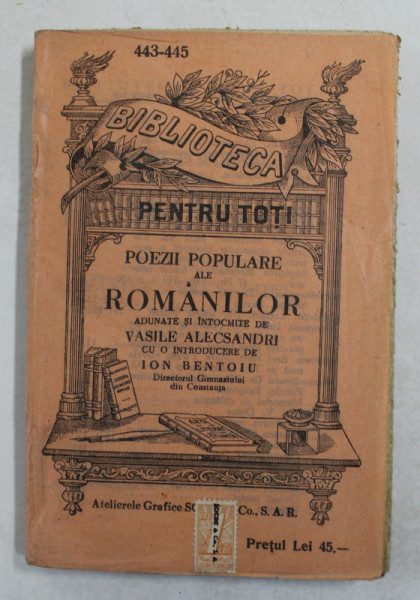 POEZII  POPULARE ALE ROMANILOR , adunate si intocmite de VASILE ALECSANDRI ,  COLECTIA ' BIBLIOTECA PENTRU TOTI ' NR. 443 - 445 , INCEPUT DE SECOL XX