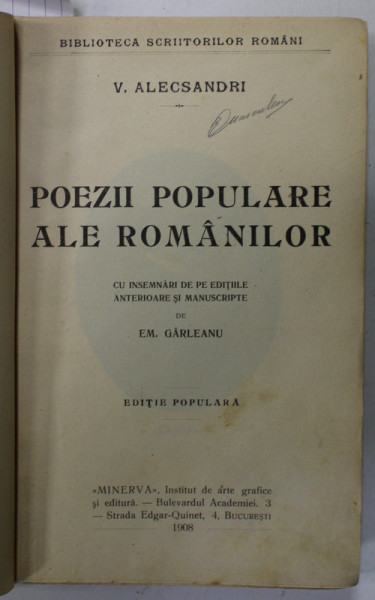 POEZII POPULARE ALE ROMANILOR / OPERE COMPLETE - POEZII , VOLUMUL I de VASILE ALECSANDRI , COLEGAT DE DOUA CARTI , 1908 -1909